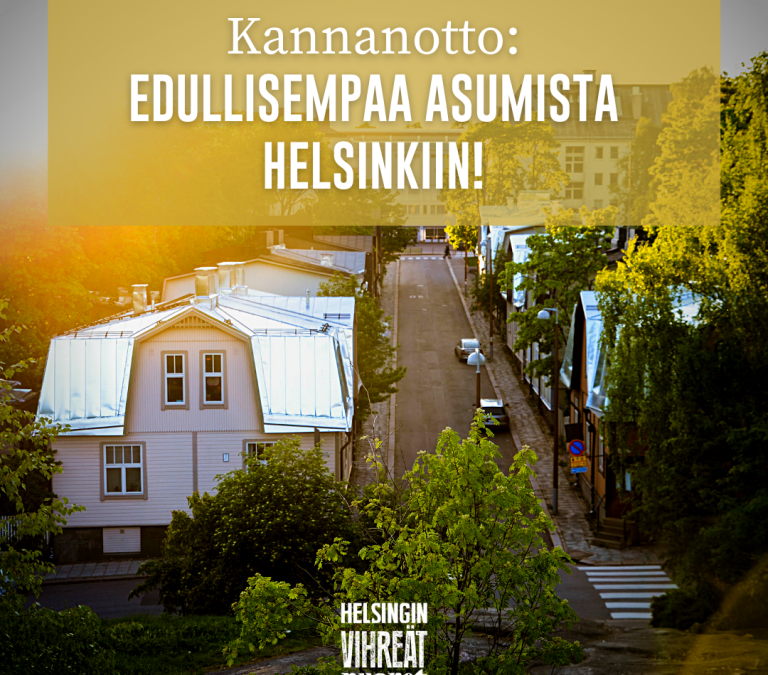 Kannanotto: Edullisempaa asumista Helsinkiin!