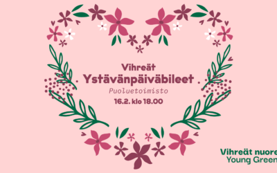 Vihreät ystävänpäiväbileet 16.2.