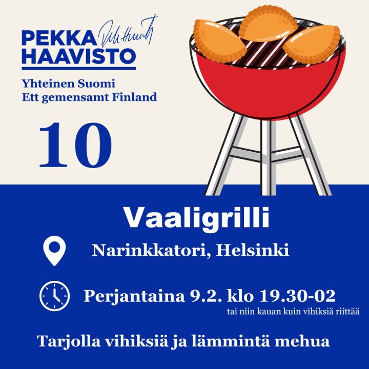 Vaaligrilli Helsingin Narinkkatorilla perjantaina 9.2. klo 19.30-02. Tarjolla vihiksiä ja kuumaa mehua. Kuvassa Pekka Haaviston kampanjalogo ja äänestysnumero 10.